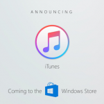 「iTunes」Windows Storeでの配布実現(今年中に)